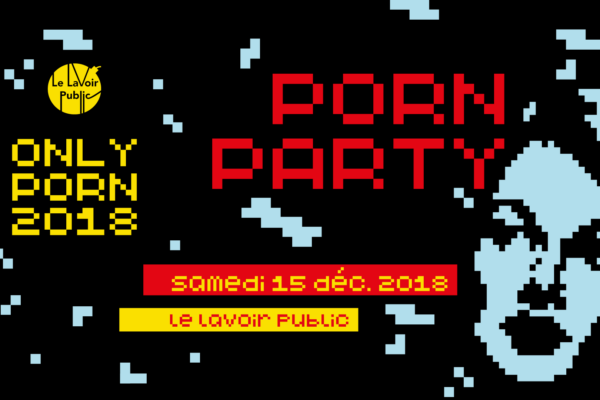 LE LAVOIR PUBLIC, Festival Onlyporn